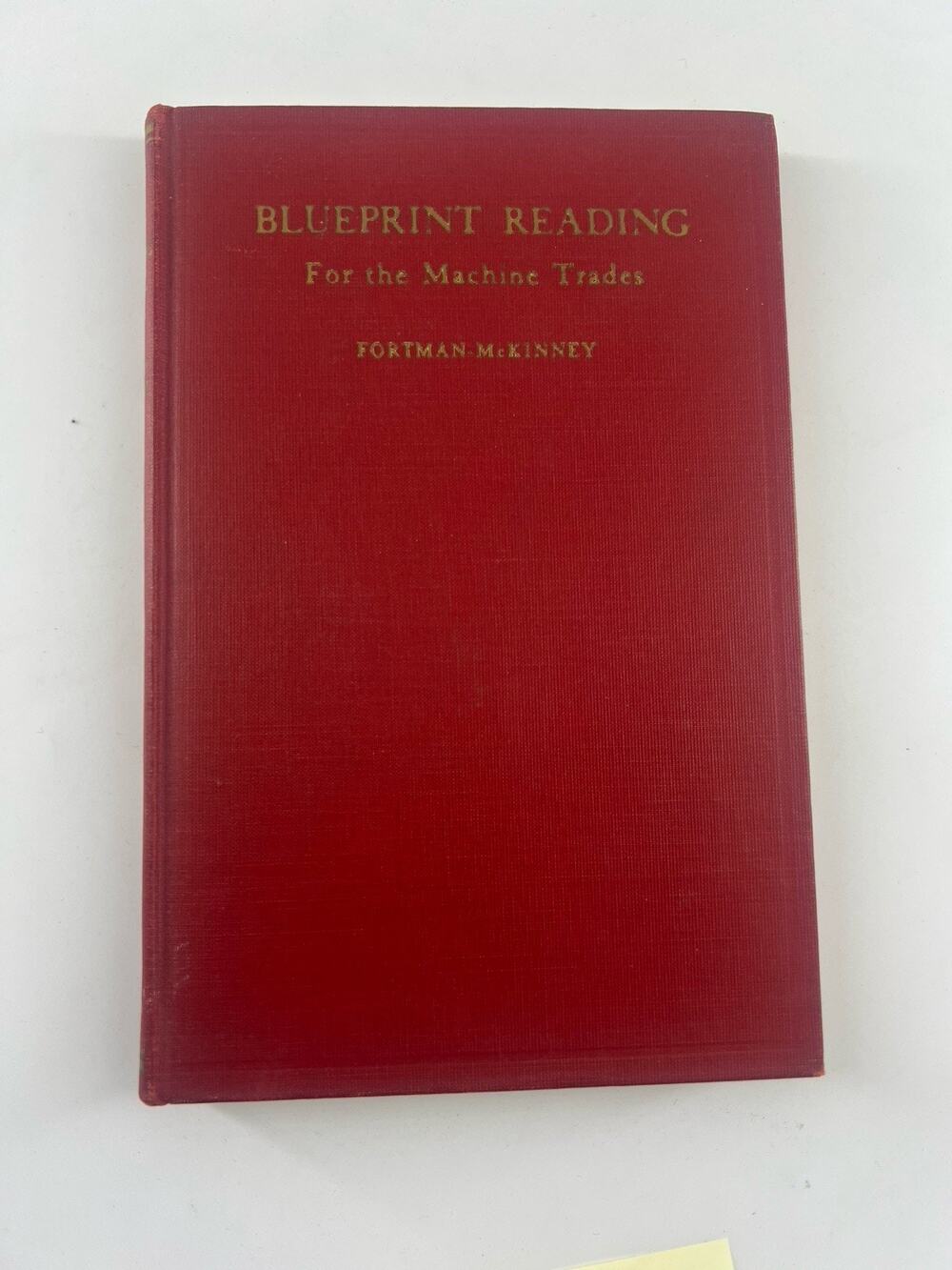 Blueprint Reading For the Machine Trades Fortman McKinney 1939 Collectible Book